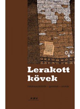 Kis Marianne - Lerakott kövek - Holokaszttúlélők - gyerekek - unokák - Holokaszttúlélők - gyerekek - unokák, null 2014 antikvár könyv
