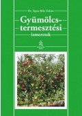 Dr. Sipos Béla Zoltán - Gyümölcstermesztési ismeretek