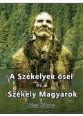 Jósa János - A székelyek ősei és a székely magyarok