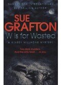 Sue Grafton - W is for Wasted - A Kinsey millhone mystery
