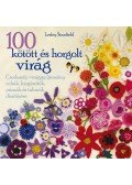 Lesley Stanfield - 100 kötött és horgolt virág