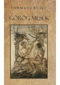 Tormay Cécile - Görög mesék