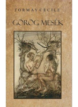 Tormay Cécile - Görög mesék Tormay Cécile - Görög mesék, null 2014 antikvár könyv