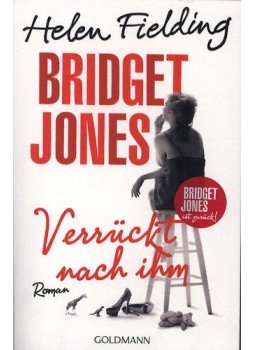 Helen Fielding - Bridget Jones 3.- Verrückt nach ihm Helen Fielding - Bridget Jones 3.- Verrückt nach ihm, null 2014 antikvár könyv