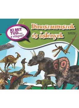  - Dinoszauruszok és őslények - Ki mit tud... a világról?, null 2014 antikvár könyv