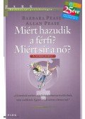 Allan Pease, Barbara Pease - Miért hazudik a férfi? Miért sír a nő?
