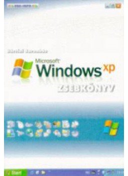 Bártfai Barnabás - Windows XP zsebkönyv Bártfai Barnabás - Windows XP zsebkönyv, null 2005 antikvár könyv