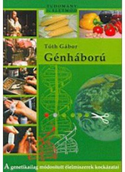 Tóth Gábor - Génháború Tóth Gábor - Génháború, null 2004 antikvár könyv