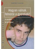 Hartmut Kasten - Hogyan válnak felnőtté a gyerekek?