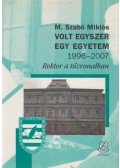 M. Szabó Miklós - Volt egyszer egy egyetem 1996-2007