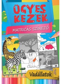  - Ügyes kezek - Vadállatok - Matricás színező - Matricás színező, null 2014 antikvár könyv
