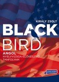 Király Zsolt - Blackbird kurzuskönyv - virtuális melléklettel - Angol nyelvvizsga-előkészítő tanfolyam