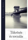 K. Lengyel Zsolt - Tükrözés és torzulás