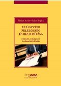 Sándor István; Dr. Szűcs Brigitta - Az ügyvédi felelősség és biztosítása - Második, átdolgozott és aktualizált kiadás