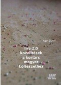 Lapis József - Líra 2.0: Közelítések a kortárs magyar költészethez