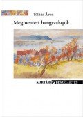 Tóbiás Áron - Megmentett hangszalagok