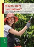 Dr. Ocskó Zoltán - Milyen szert használjunk? - II. és III. forgalmi kategóriás engedélyezett növényvédő szerek