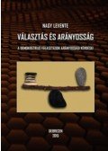 Nagy Levente - Választás és arányosság - A demokratikus választások arányossági kérdései