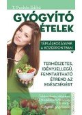 T. Puskás Ildikó - Gyógyító ételek