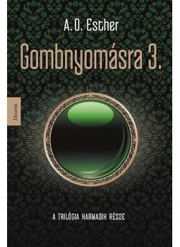 A. O. Esther - Gombnyomásra 3.,  2015 antikvár könyv
