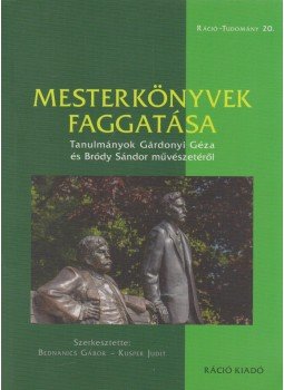 Kusper Judit, Bednanics Gábor - Mesterkönyvek faggatása, Budapest 2015 antikvár könyv