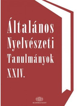  - Általános nyelvészeti tanulmányok XXIV. - Nyelvtechnológiai kutatások, null 2012 antikvár könyv