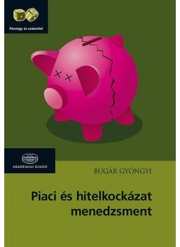 Bugár Gyöngyi - Piaciés hitelkockázat-menedzsment, null 2015 antikvár könyv