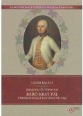 Lázár Balázs - Krajovaiés topolyai báró Kray Pál táborszernagy katonai pályája