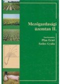 Pfau Ernő,Széles Gyula - Mezőgazdasági üzemtan II.