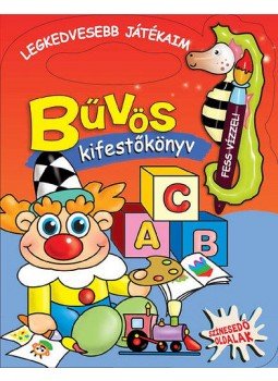  - Bűvös kifestőkönyv - Legkedvesebb játékaim - Színesedő oldalak, null 2015 antikvár könyv
