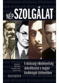 D. Lőrincz József; Bárdi Nándor; Filep Tamás Gusztáv - Népszolgálat - A közösségi elkötelezettség alakváltozatai a magyar kisebbségek történetében