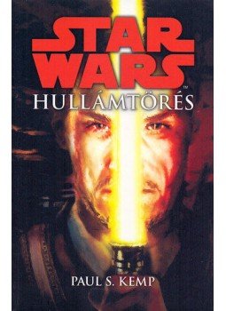 Paul S. Kemp - Star Wars - Hullámtörés Paul S. Kemp - Star Wars - Hullámtörés, null 2014 antikvár könyv