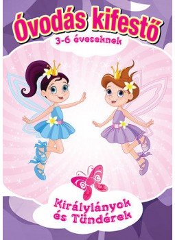  - Óvodás Kifestő - Királylányok és Tündérek - Királylányok és Tündérek, null 2015 antikvár könyv