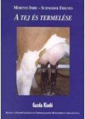 Merényi Imre; Schneider Frigyes - A tejés termelése
