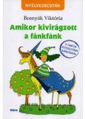 Bosnyák Viktória - Amikor kivirágzott a fánk fánk
