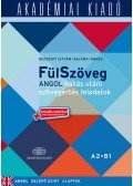 Salánki Ágnes; Dezsényi István - FülSzöveg Angol hallás után szövegértés feladatok A2-B1 (cd melléklettel)
