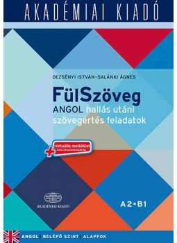 Salánki Ágnes; Dezsényi István - FülSzöveg Angol hallás után szövegértés feladatok A2-B1 (cd melléklettel), null 2015 antikvár könyv
