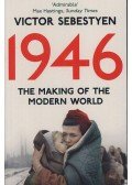 Victor Sebestyen - 1946-The Making of the Modern World