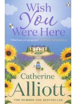 Catherine Alliott - Wish You Were Here Catherine Alliott - Wish You Were Here, null 2015 antikvár könyv