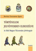 Berényi Zsuzsanna Ágnes - Történelem jelvényekben elbeszélve - Az Első Magyar Tűzzománc Jelvénygyár