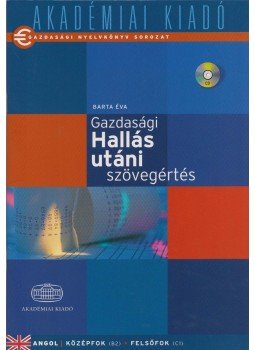Barta Éva - Gazdasági hallás utáni szövegértés, Budapest 2007 antikvár könyv