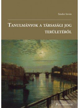 Sándor István - Tanulmányok a társasági jog területéről Sándor István - Tanulmányok a társasági jog területéről, null 2015 antikvár könyv