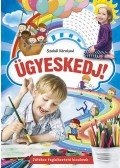 Szakál Károlyné - Ügyeskedj - Játékos foglalkoztató