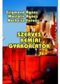 Zsigmond Ágnes,Mastalir Ágnes,Notheisz Ferenc - Szerves kémiai gyakorlatok