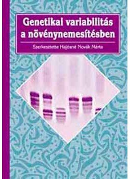 Hajósné Novák Márta szerk. - Genetikai variabilitás a növénynemesítésben. Molekuláris diagnosztika, null 1999 antikvár könyv
