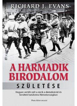 Richard  J. Evans - A Harmadik Birodalom születése, null 2015 antikvár könyv