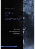 Kelemen István - Nyelvés misztikum - Közelítések a fiatal Wittgenstein filozófiájához