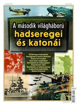 Farkas György - A második világháború hadseregei és katonái, Budapest 2015 antikvár könyv