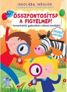 - Összpontosítsd a figyelmed! - Koncentrációs gyakorlatok a sikeres tanulásért, null 2015 antikvár könyv