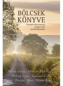 Szőnyi Szilárd (szerk.) - Bölcsek könyve Szőnyi Szilárd (szerk.) - Bölcsek könyve, 2015 antikvár könyv